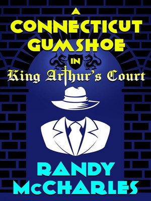 cover image of A Connecticut Gumshoe in King Arthur's Court